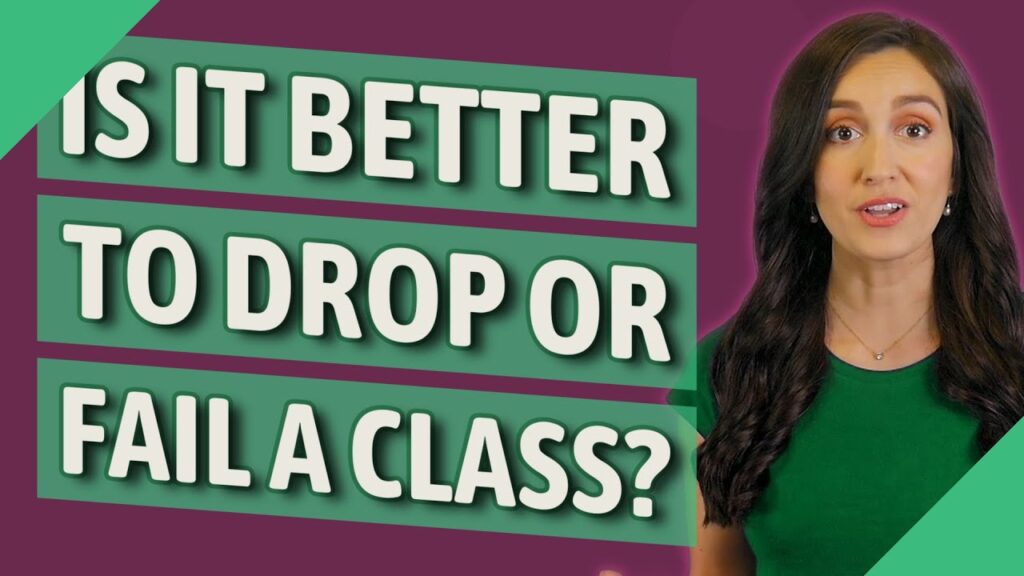 Is it Better to Drop a Class or Fail? Understanding Your Options